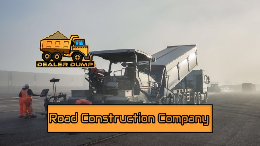 Choosing the Best Road Construction Company