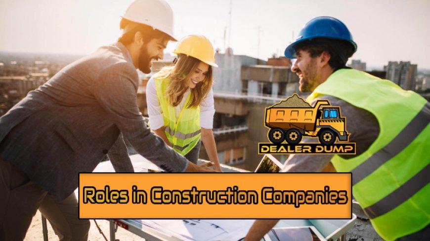 Roles Available in Construction Companies Hiring Now