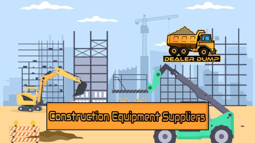 Top 10 Construction Equipment Suppliers in 2024