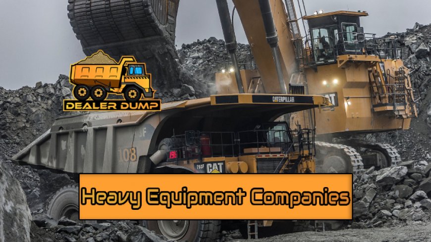 Top 10 Heavy Equipment Companies Worldwide