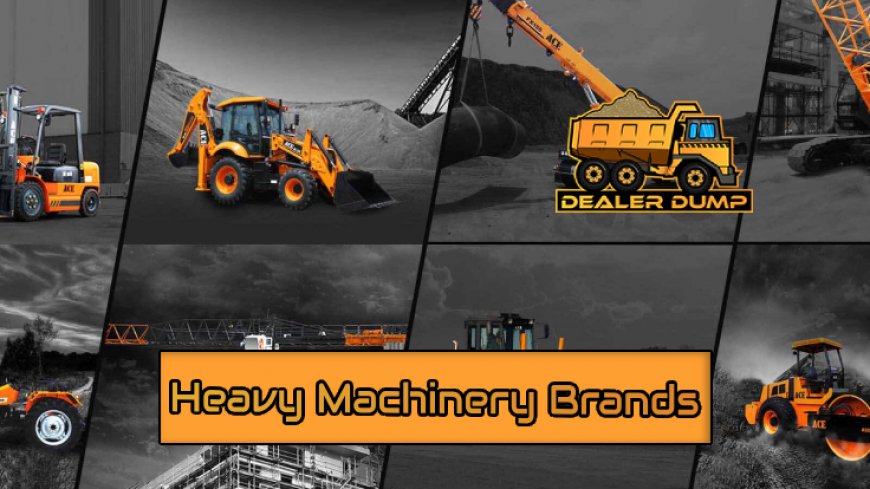 Top 10 Heavy Machinery Brands for Construction