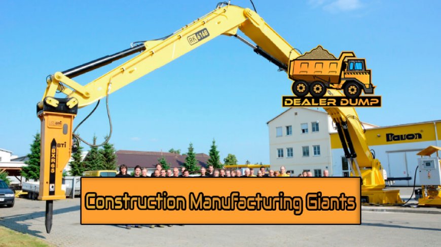 Top 10 Construction Manufacturing Giants