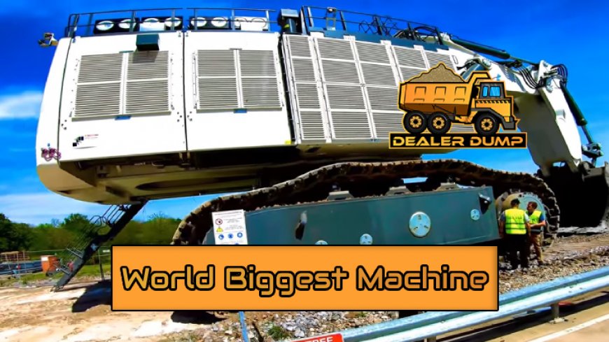 Top 10 World's Largest Machines Unveiled