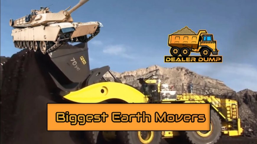 Top 10 Biggest Earth Movers Unveiled